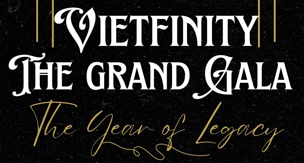 VIETFINITY GRAND GALA: THE YEAR OF LEGACY