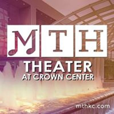 MTH Theater at Crown Center