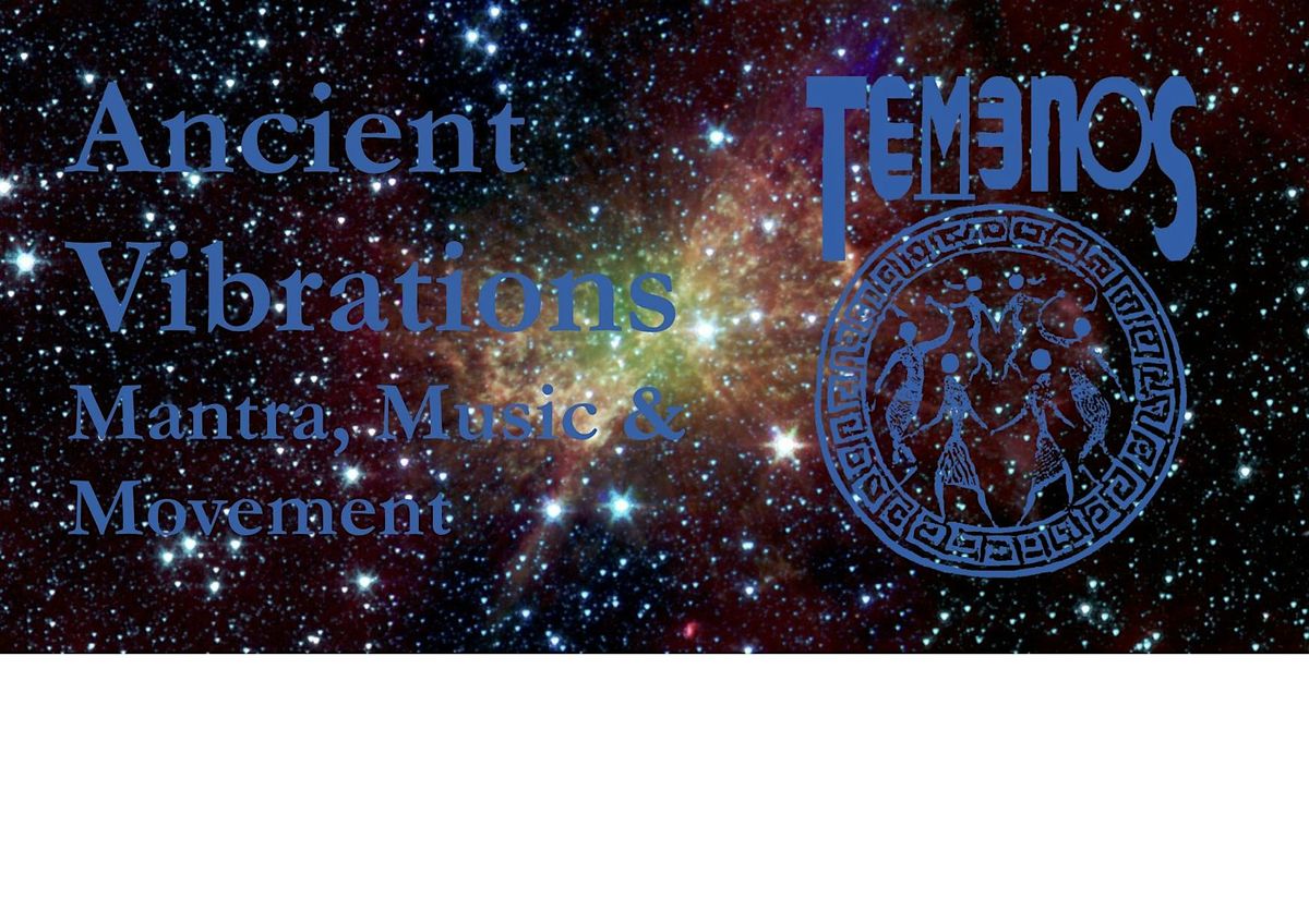 Ancient Vibrations presents: Mantra, Music & Movement