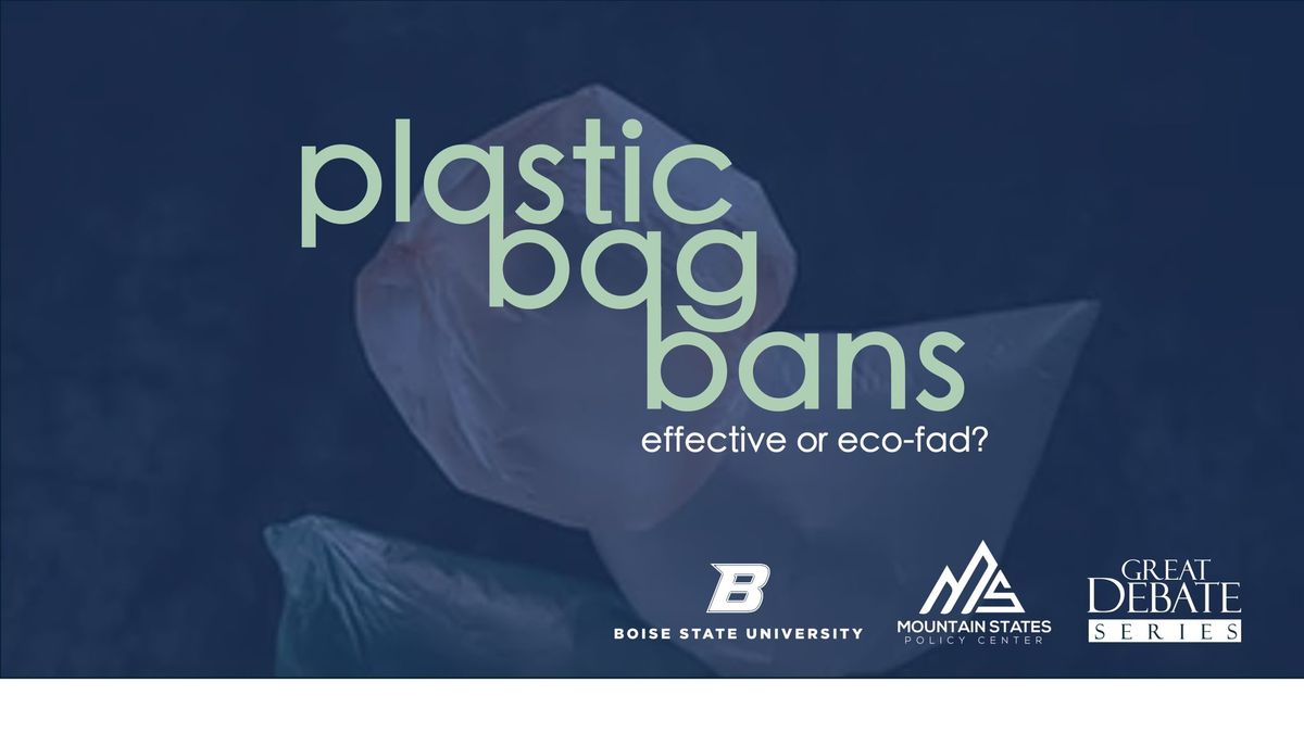 Great Debate Plastic bag bans Boise State University March 6, 2025