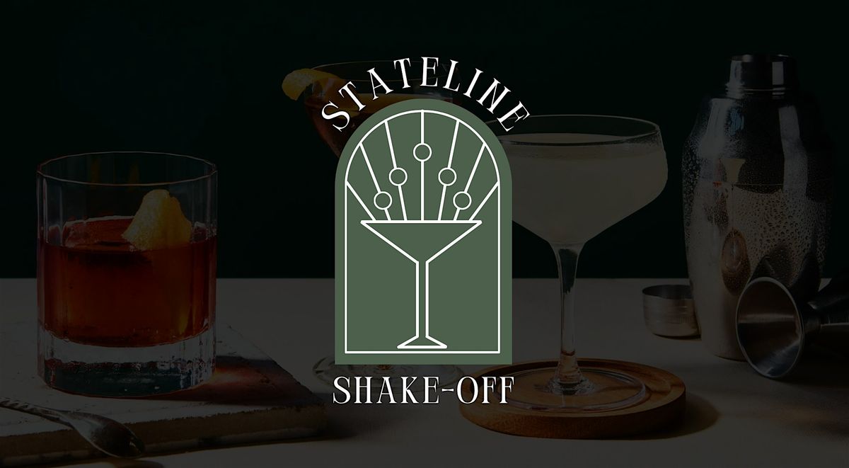 Stateline Shake-Off  |  A Festival of Local Libations