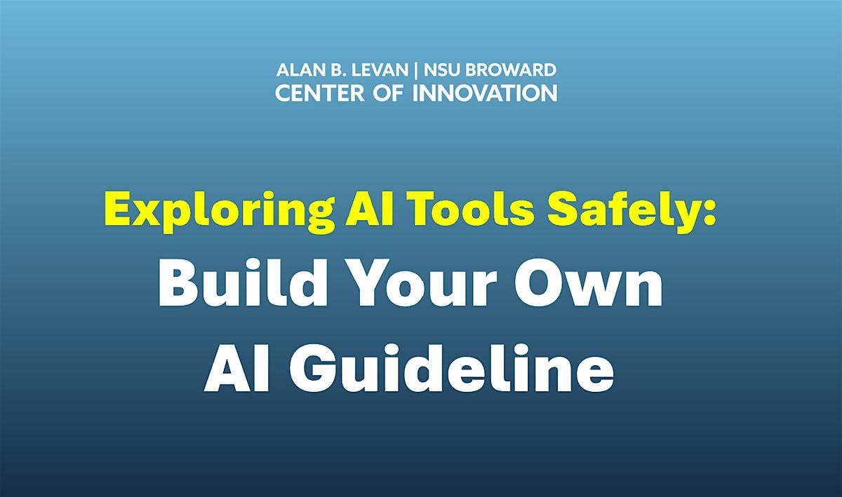 Exploring AI Tools Safely: Build Your Own AI Guideline