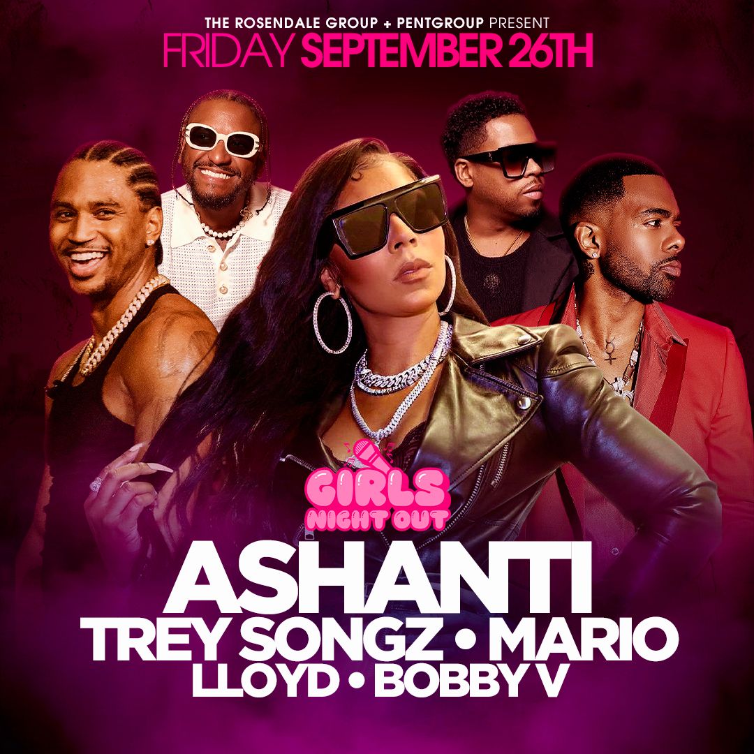 Girls Night Out - Ashanti, Trey Songz, Mario, Lloyd and Bobby V at Total Mortgage Arena