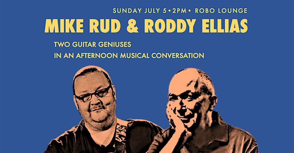 Mike Rud & Roddy Ellias: Guitar Geniuses