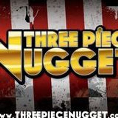 Three Piece Nugget