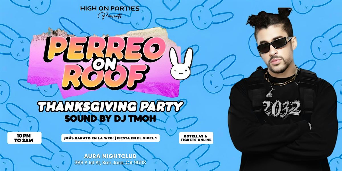 NOV 29 | PERREO ALL NIGHT | THANKSGIVING PARTY | SAN JOSE DOWNTOWN