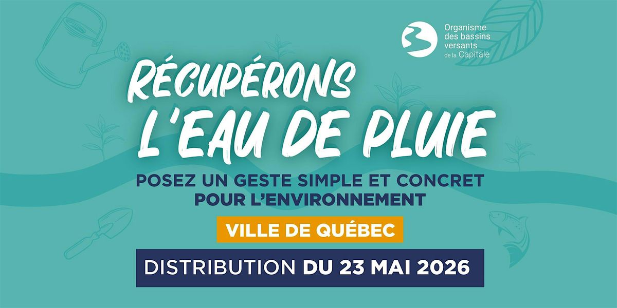 DISTRIBUTION DE BARILS \u2022\u00a0Ville de Qu\u00e9bec \u2022\u00a023 mai