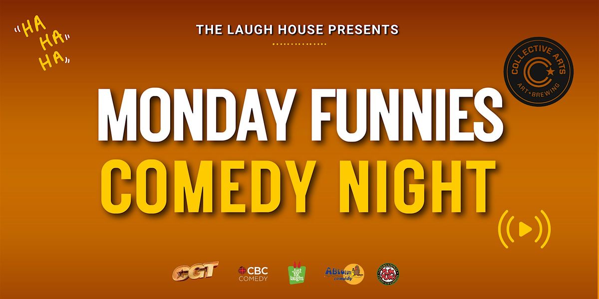 Monday Funnies - A Fresh New Monday Night Comedy