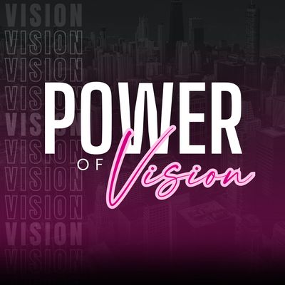 The Power of Vision