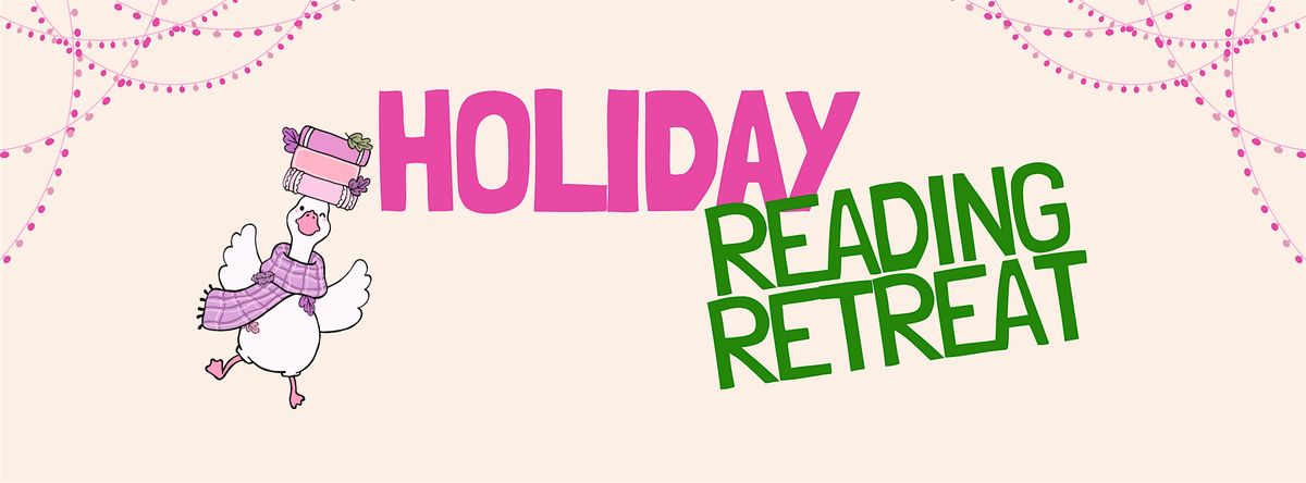 Holiday Reading Retreat