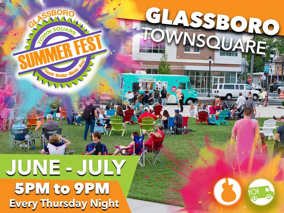 Glassboro Summer Fest Glassboro Town Square June 2, 2022