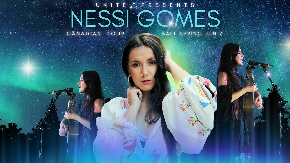 Nessi Gomes ~ Salt Spring ~  Canadian Tour ~ Feat. UNITE SpeedHealing