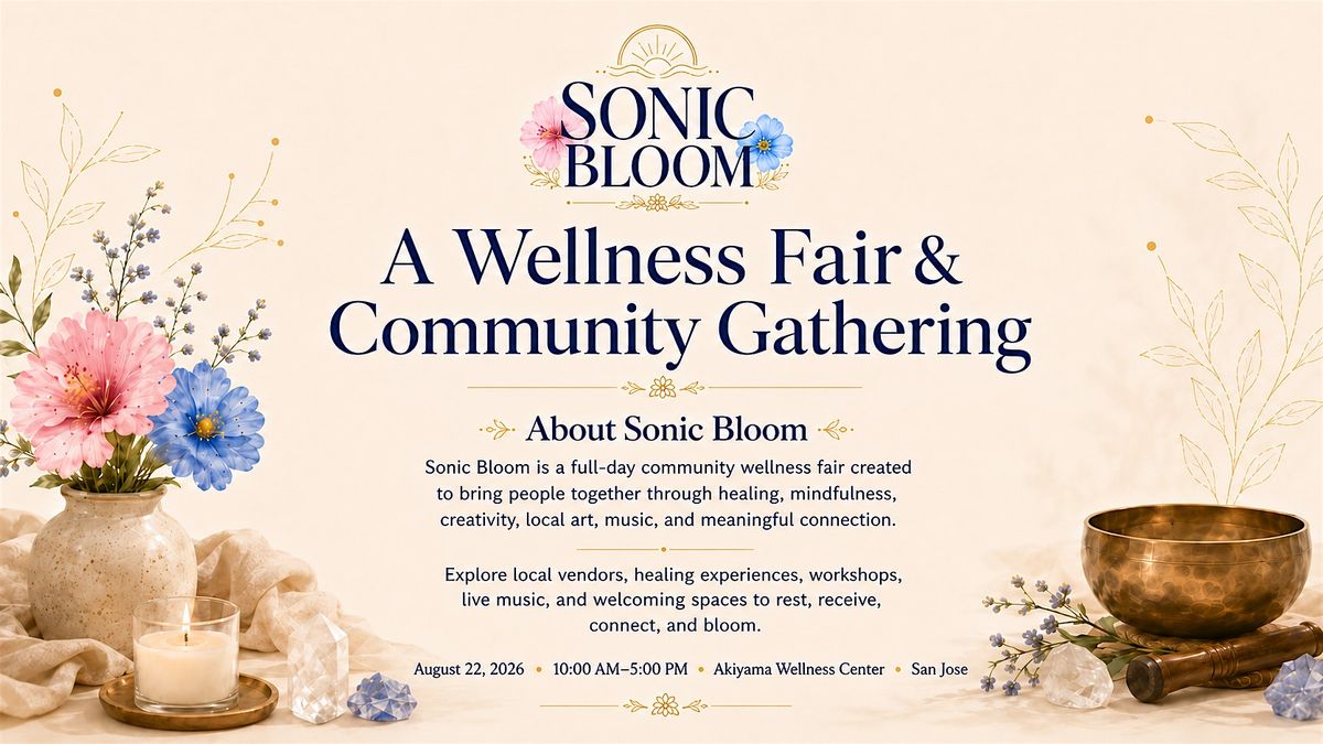 Sonic Bloom Wellness Fair — A Wellness Fair & Community Gathering