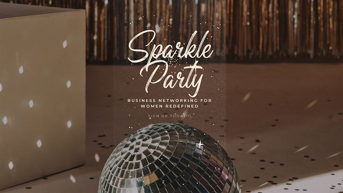 Sparkle Party: Women in Business Social + Mastermind