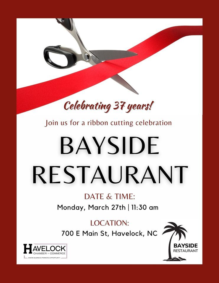Bayside Restaurant Ribbon Cutting Bayside Restaurant, Havelock, NC