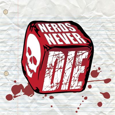 Nerds Never Die