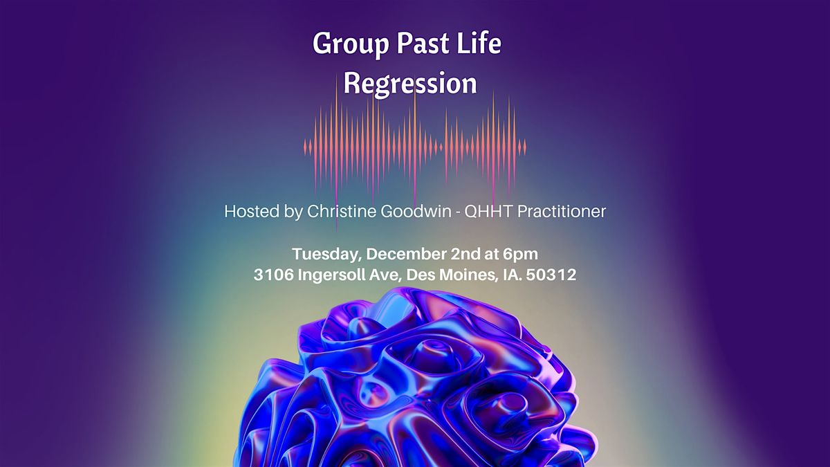 \u2728 Journey Through Time: A Group Past Life Regression Experience \u2728