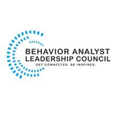 The Behavior Analyst Leadership Council