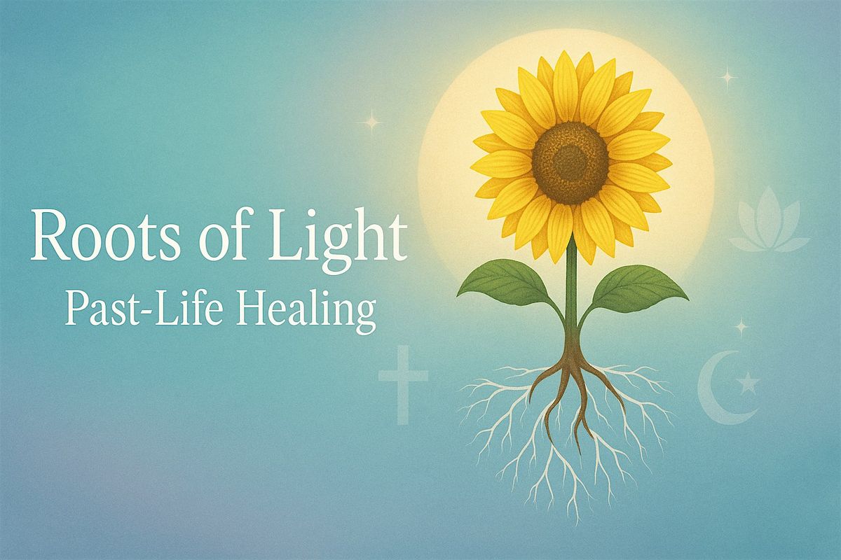 Roots of Light: Past-Life Healing to Navigate Holiday Family Stress