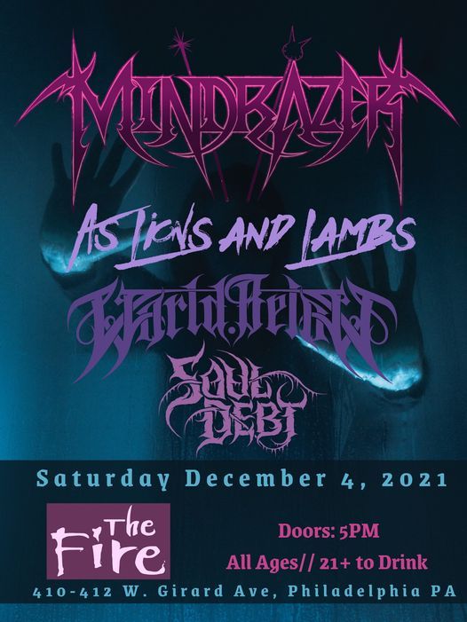 Mindrazer, As Lions and Lambs, World Below and Soul Debt LIVE at The Fire in Philly