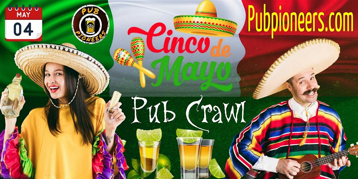 Cinco de Mayo Pub Crawl Kansas City, KS Tickets To be announced