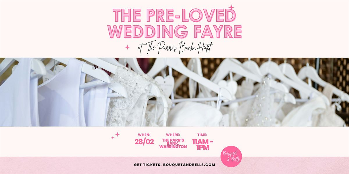 The Pre-Loved Wedding Boot Fayre at The Parr's Bank Hotel, Warrington