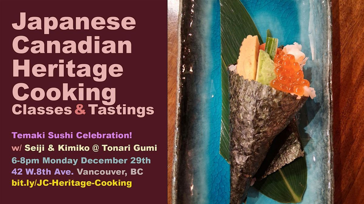 Japanese Canadian Heritage Cooking Class: Temaki Sushi with Seiji & Kimiko!