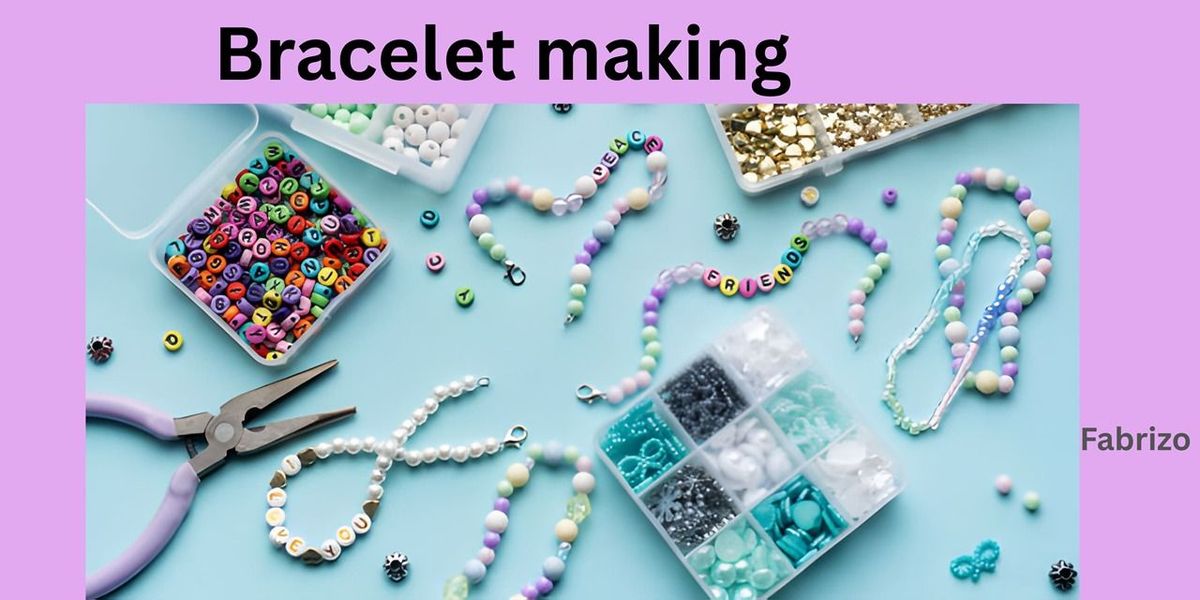 Bracelet making