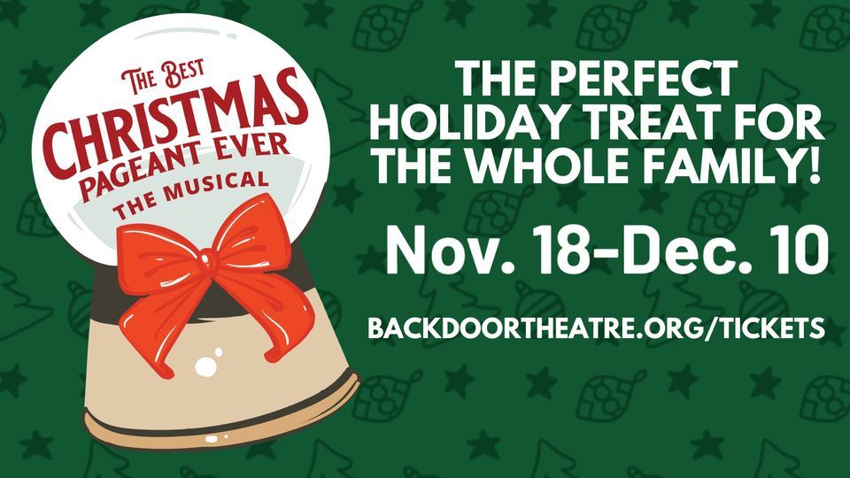 "The Best Christmas Pageant Ever The Musical" Backdoor Theatre