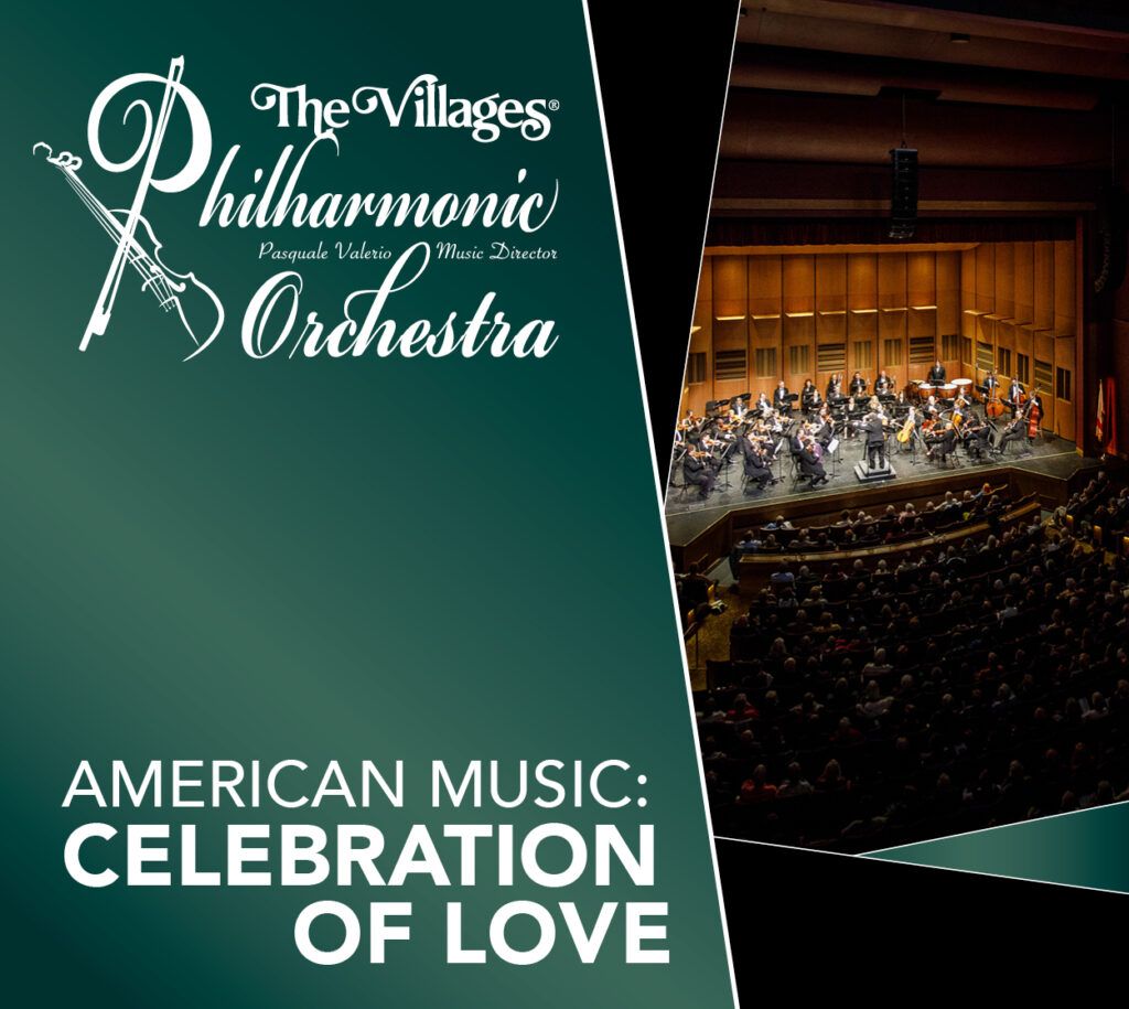 Villages Philharmonic Orchestra - Celebration of Love at Sharon L Morse Performing Arts Center