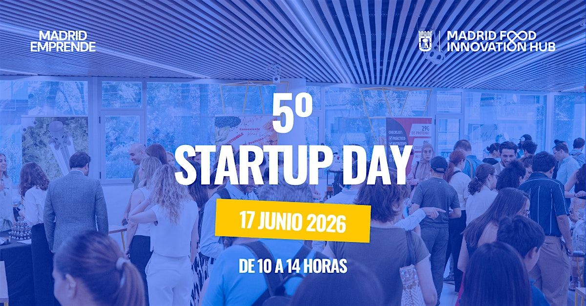 \u00a15\u00ba Startup Day de Madrid Food Innovation Hub!