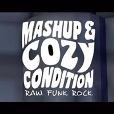 Mashup & Cozy Condition