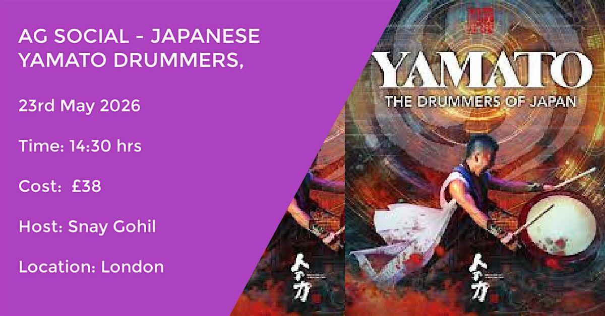 AG SOCIAL - JAPANESE YAMATO DRUMMERS, LONDON