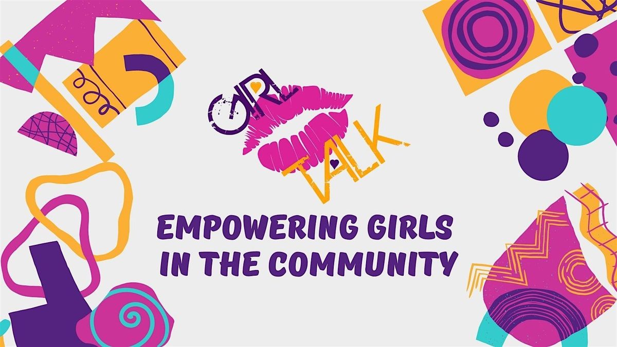 Girl Talk Inc Empowerment Program