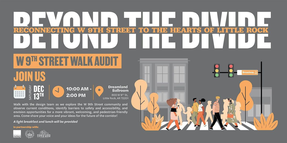 Beyond the Divide: Reconnecting W 9th Street to the Hearts of Little Rock