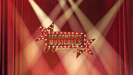 Les Com\u00e9dies Musicales - Le Grand Show