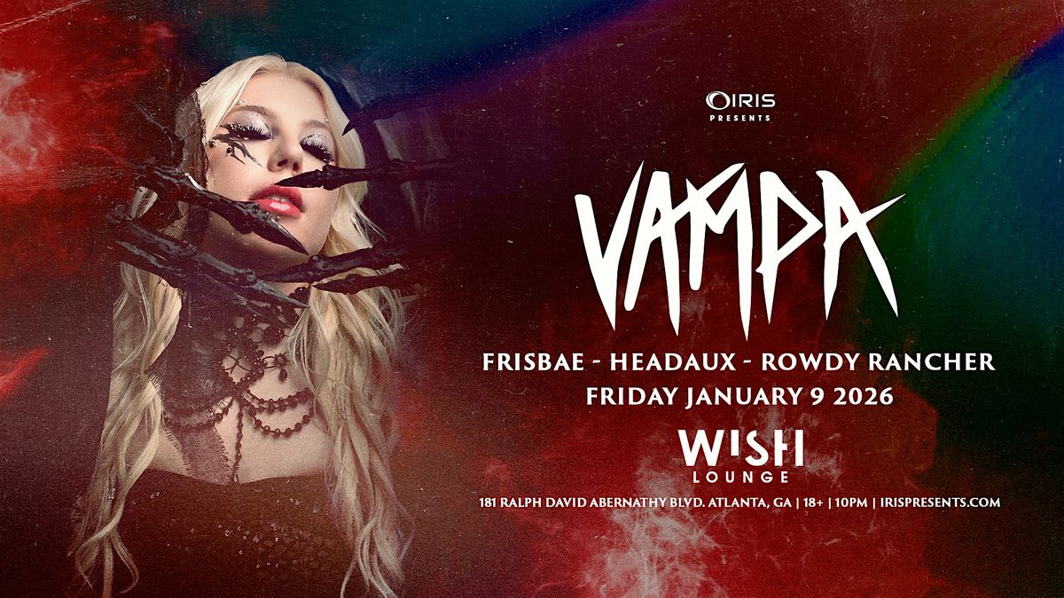 Iris Presents: VAMPA @ Wish Lounge | Fri, Jan 9th!