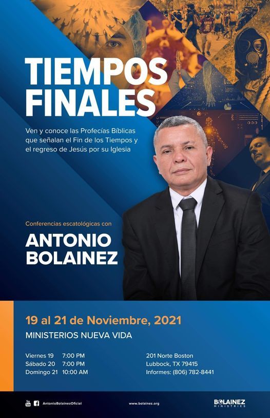 Dr. Antonio Bolainez, Tiempos Finales Ministerios Nueva Vida, Lubbock