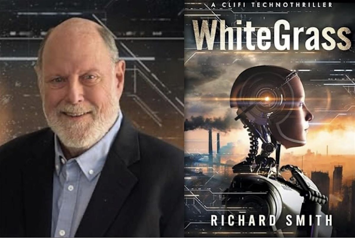 Futurist Richard Smith brings us the new Clifi Technothriller, WhiteGrass