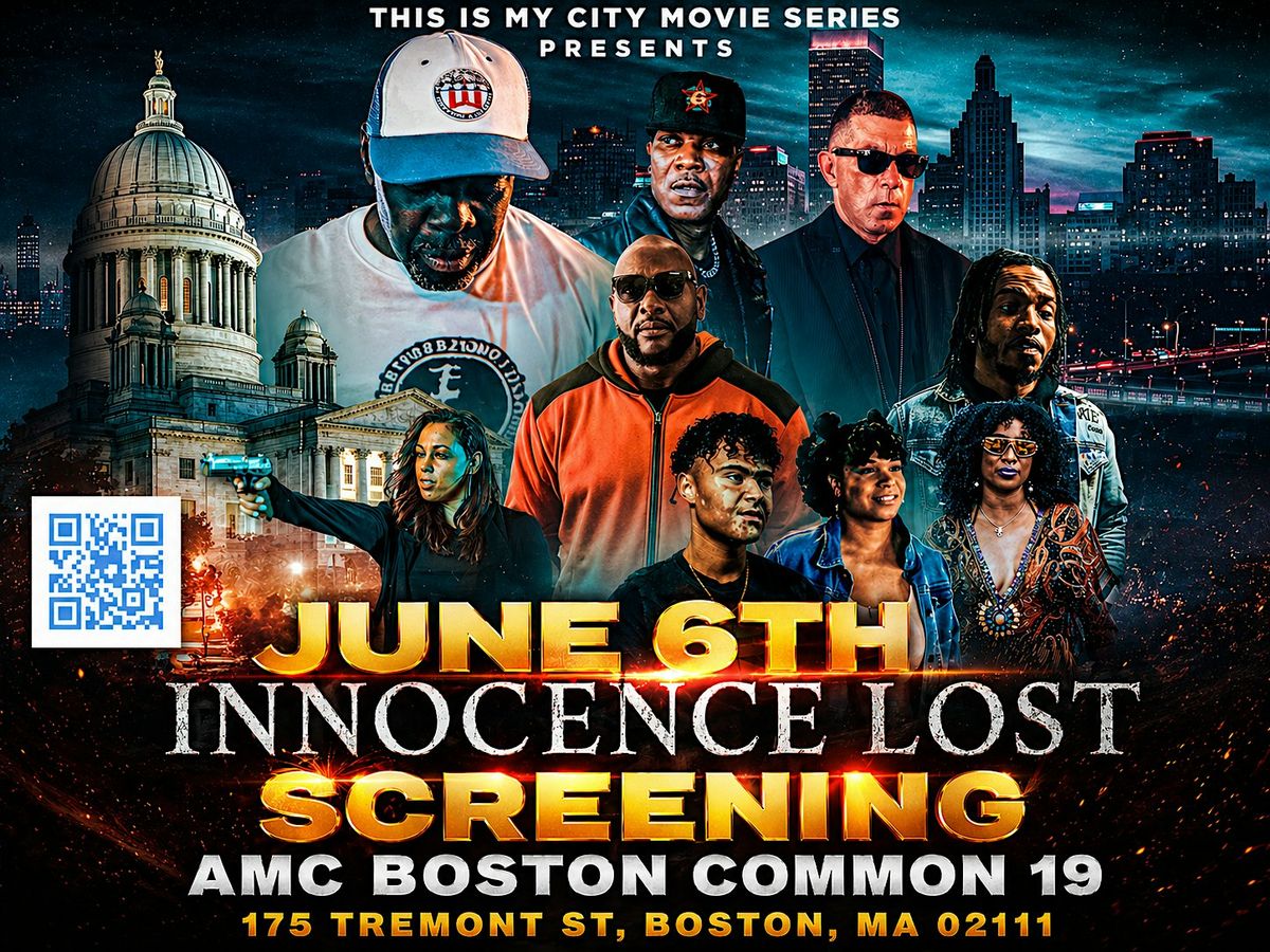 THIS IS MY CITY SERIES PRESENTS: INNOCENCE LOST \u2014 BOSTON PREMIERE (AMC 19)