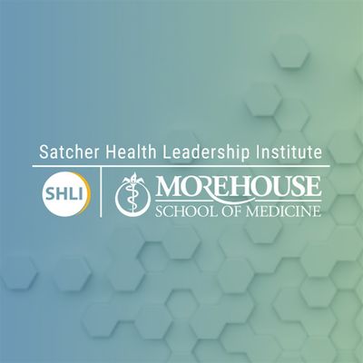 Satcher Health Leadership Institute (SHLI)