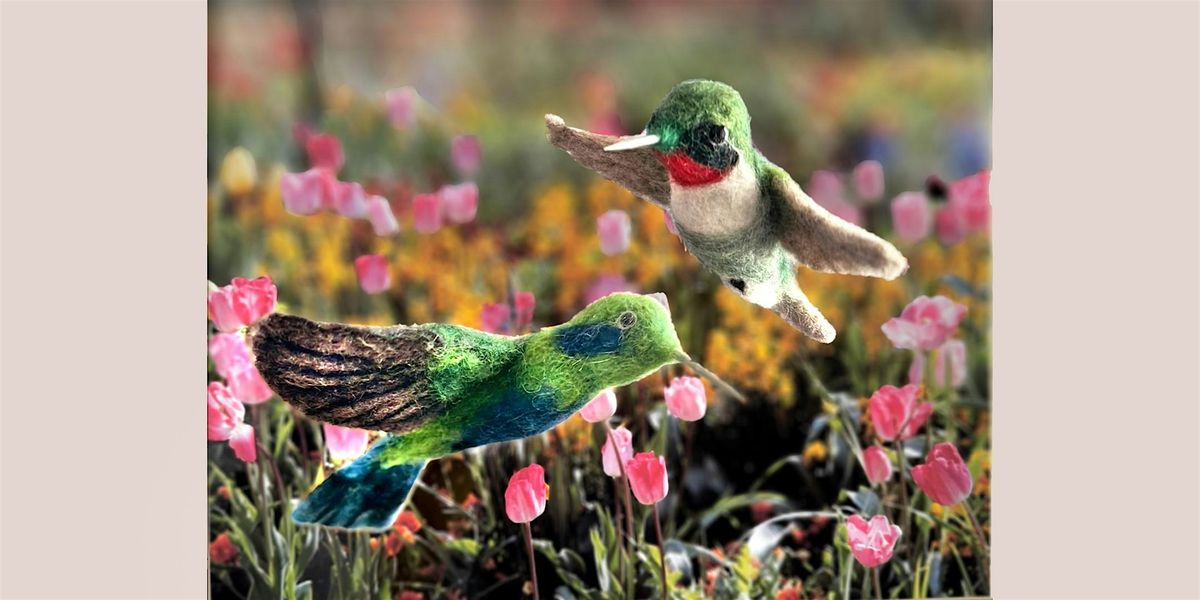 Workshop | 3D Needle-felted Hummingbird | Laguna Art-A-Fair