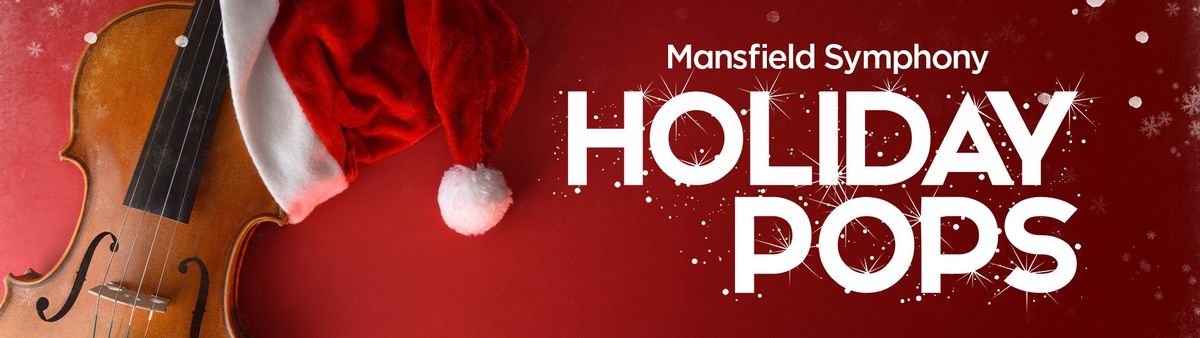 Mansfield Symphony Orchestra: Holiday Pops