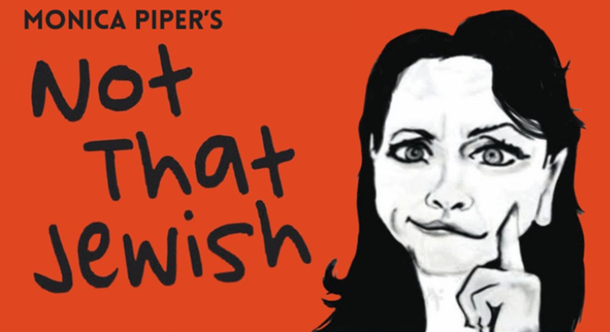 Monica Piper's Not That Jewish at Saban Theatre