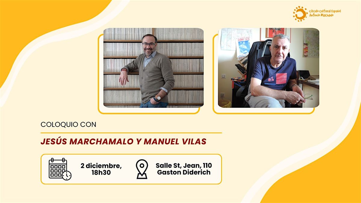 Coloquio con Jes\u00fas Marchmalo y Manuel Vilas