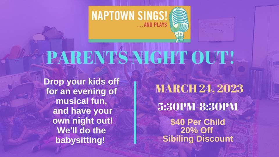 Parents Night Out Naptown Sings And Plays Annapolis MD March 24 parents-night-out-naptown-sings-and-plays-annapolis-md-march-24