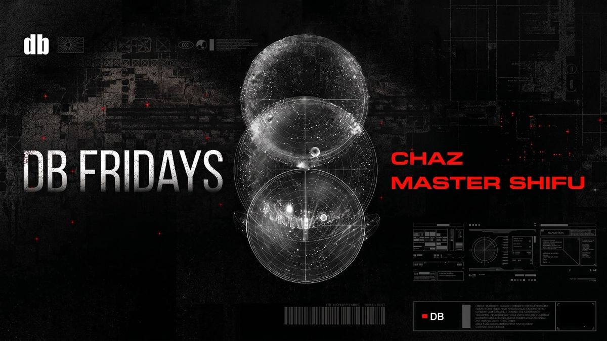 DB Fridays: Underground Techno & Tech House ft. Chaz & Master Shifu