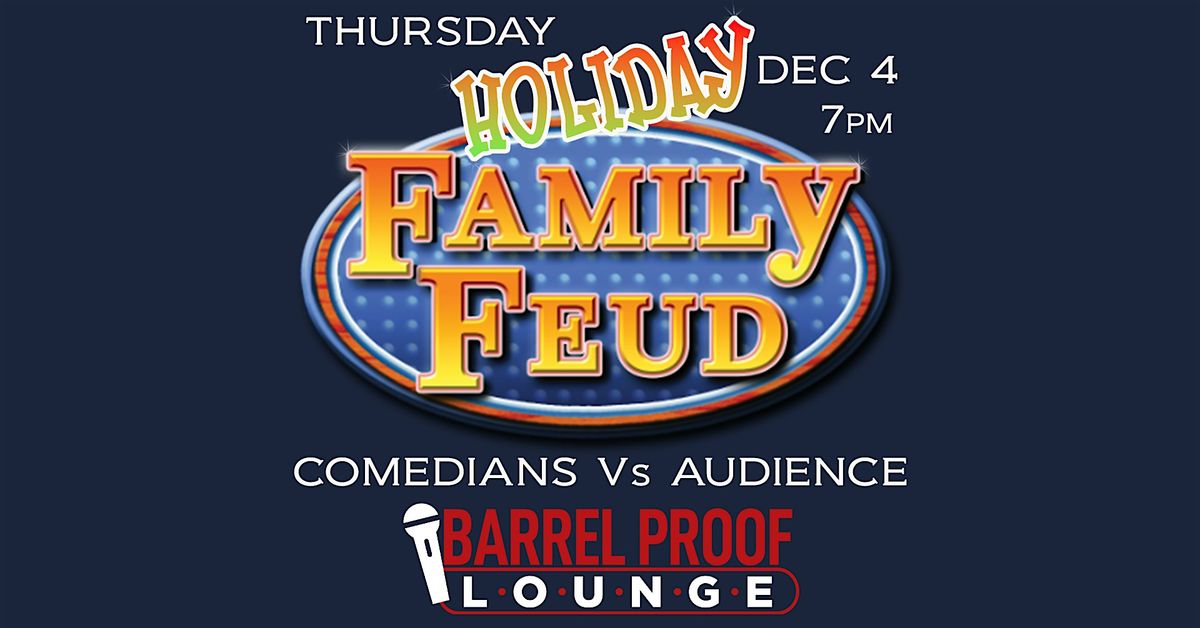 Holiday Family Feud - Comedians vs Audience!