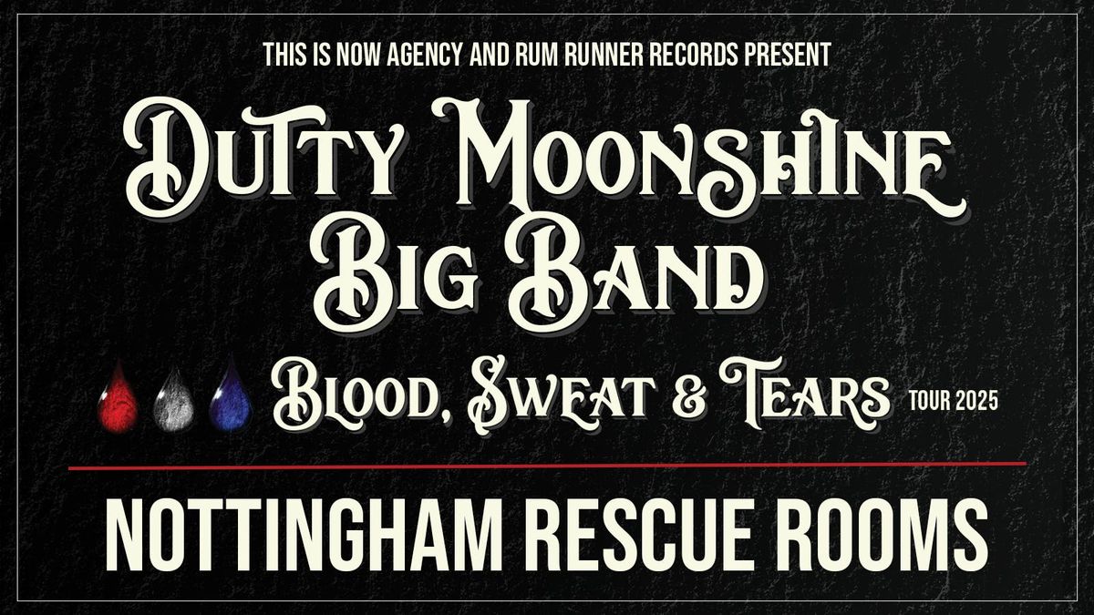 Nottingham - Dutty Moonshine Big Band - Blood, Sweat & Tears Tour