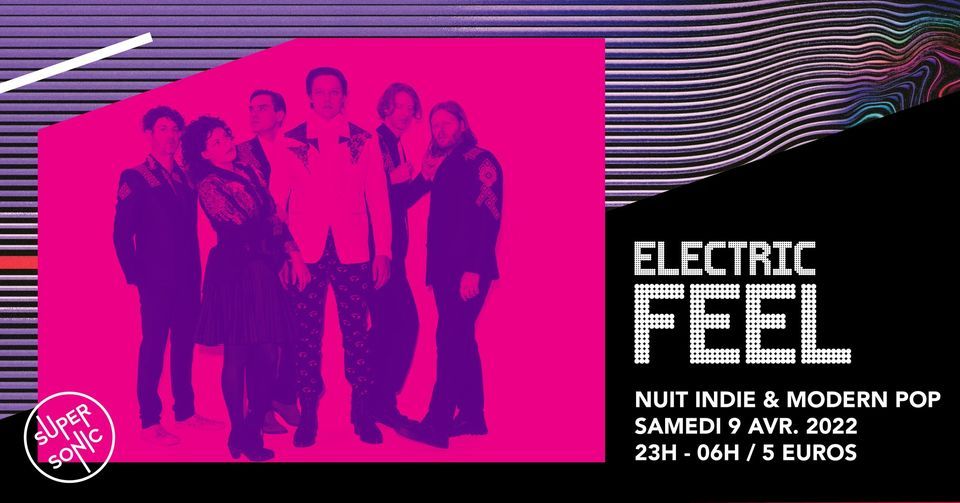 Electric Feel \/ Nuit Indie & Modern Pop du Supersonic